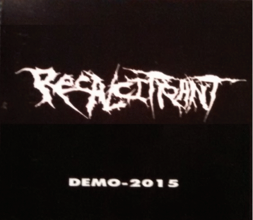 Recalcitrant : Demo 2015